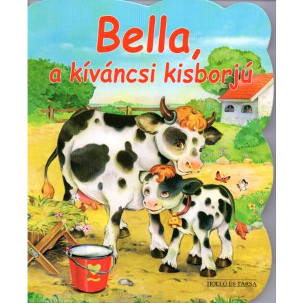 Bella, a kiváncsi kisborjú