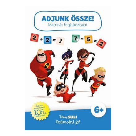 Adjunk össze! - matricás foglalkoztató - Disney Suli - Számolni jó!