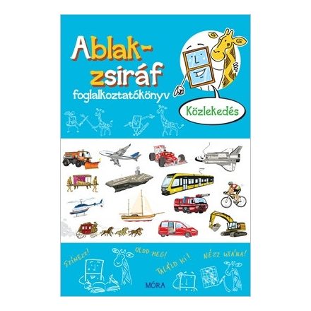 Ablak-zsiráf foglalkoztatókönyv - Közlekedés - Ablak-zsiráf könyvek