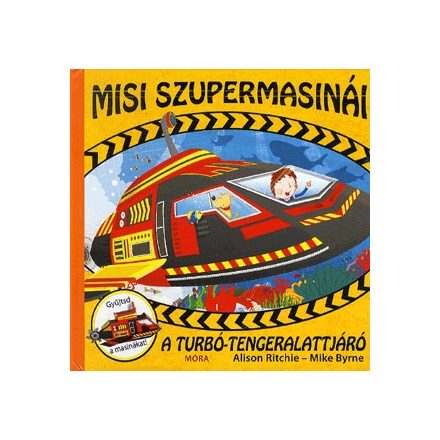 A Turbó-tengeralattjáró - Misi szupermasinái