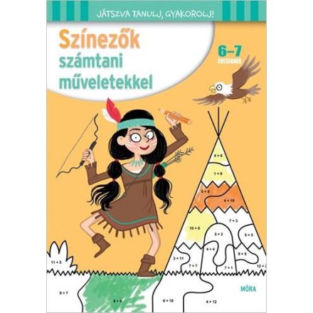 Színezők számtani műveletekkel 6-7 éveseknek - Játszva tanulj, gyakorolj!