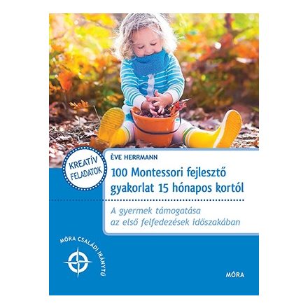 100 Montessori fejlesztő gyakorlat 15 hónapos kortól