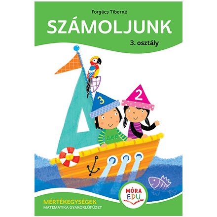 Számoljunk! - 3. osztály - Mértékegységek-átváltások