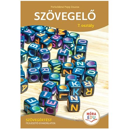 Szövegelő  7. osztály - Szövegértést fejlesztő gyakorlatok