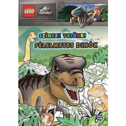 LEGO JURASSIC WORLD - SZÍNEZZ VELÜNK! - FÉLELMETES DINÓK