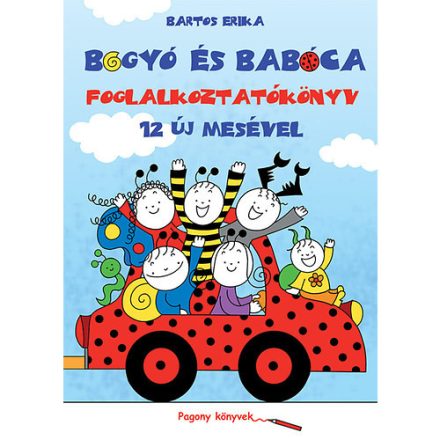 Bogyó és Babóca foglalkoztató könyv 12 új mesével Pagony