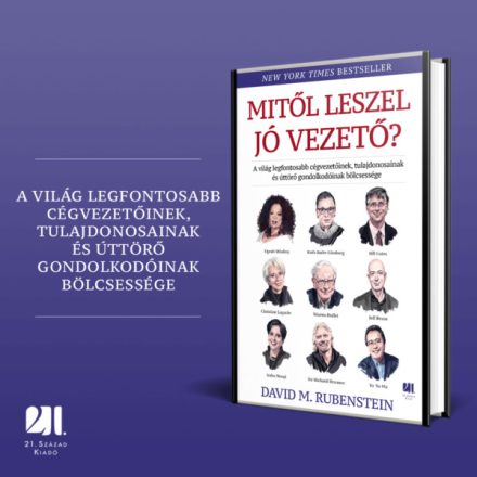 Mitől leszel jó vezető? - David M. Rubenstein